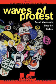 Waves Of Protest Social Movements Since The Sixties By Jo Freeman & Victoria Johnson Paperback