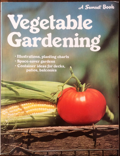 Vegetable Gardening - A Sunset Book 1975