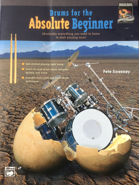 Drums for the Absolute Beginner - Absolutely everything you need to start playing now!