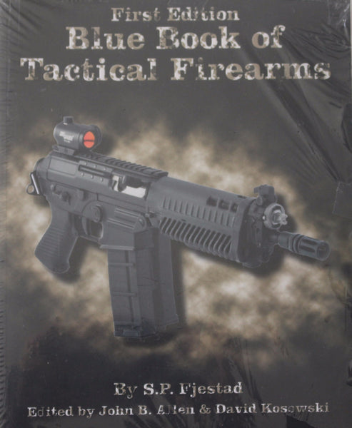 First Edition Blue Book of Tactical Firearms