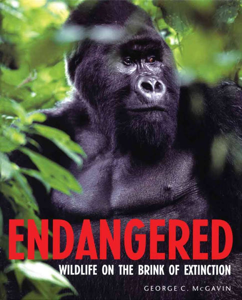 Endangered Wildlife On The Brink Of Extinction By George C. McGavin 2006 Hardcover - Used
