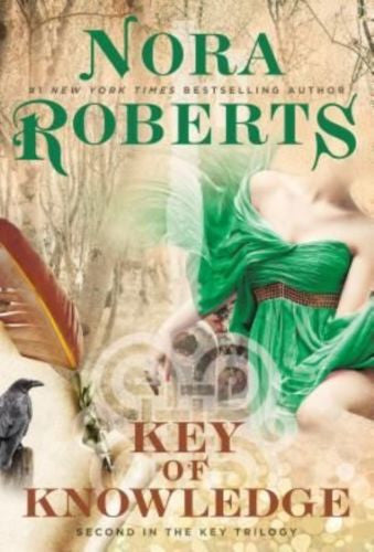 Key of Knowledge - Key Trilogy # 2 by Nora Roberts